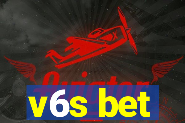 v6s bet